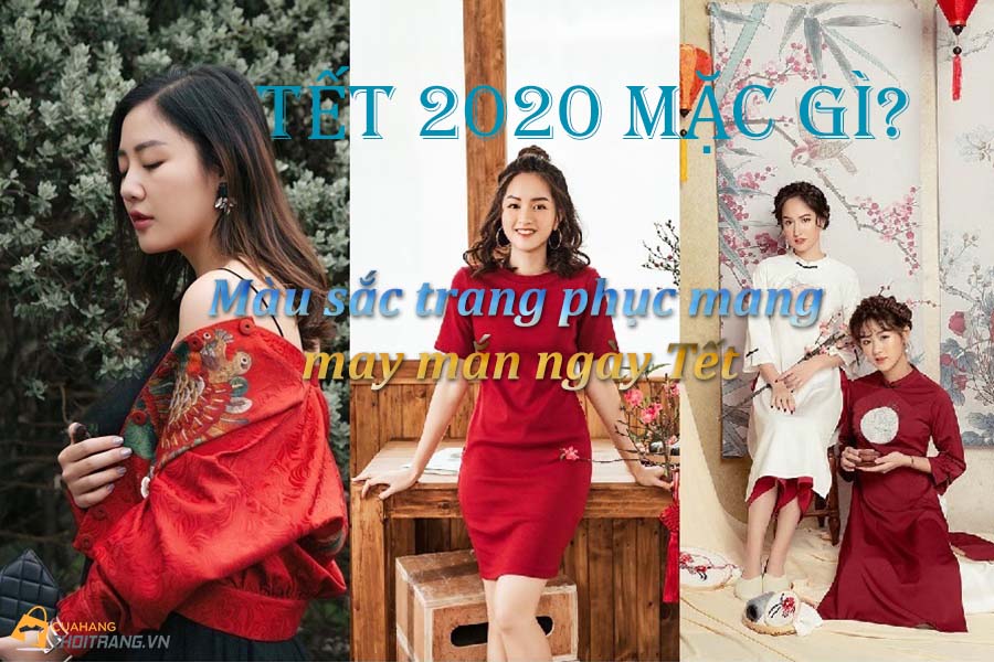 Tết 2020 mặc gì: Màu sắc trang phục ngày Tết mang lại may mắn